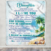 Personalized To My Daughter Blanket Beach I Love You Forever From Mom Dad Daughter Birthday Gifts Christmas Thanksgiving Graduation Custom Fleece Blanket | teecentury