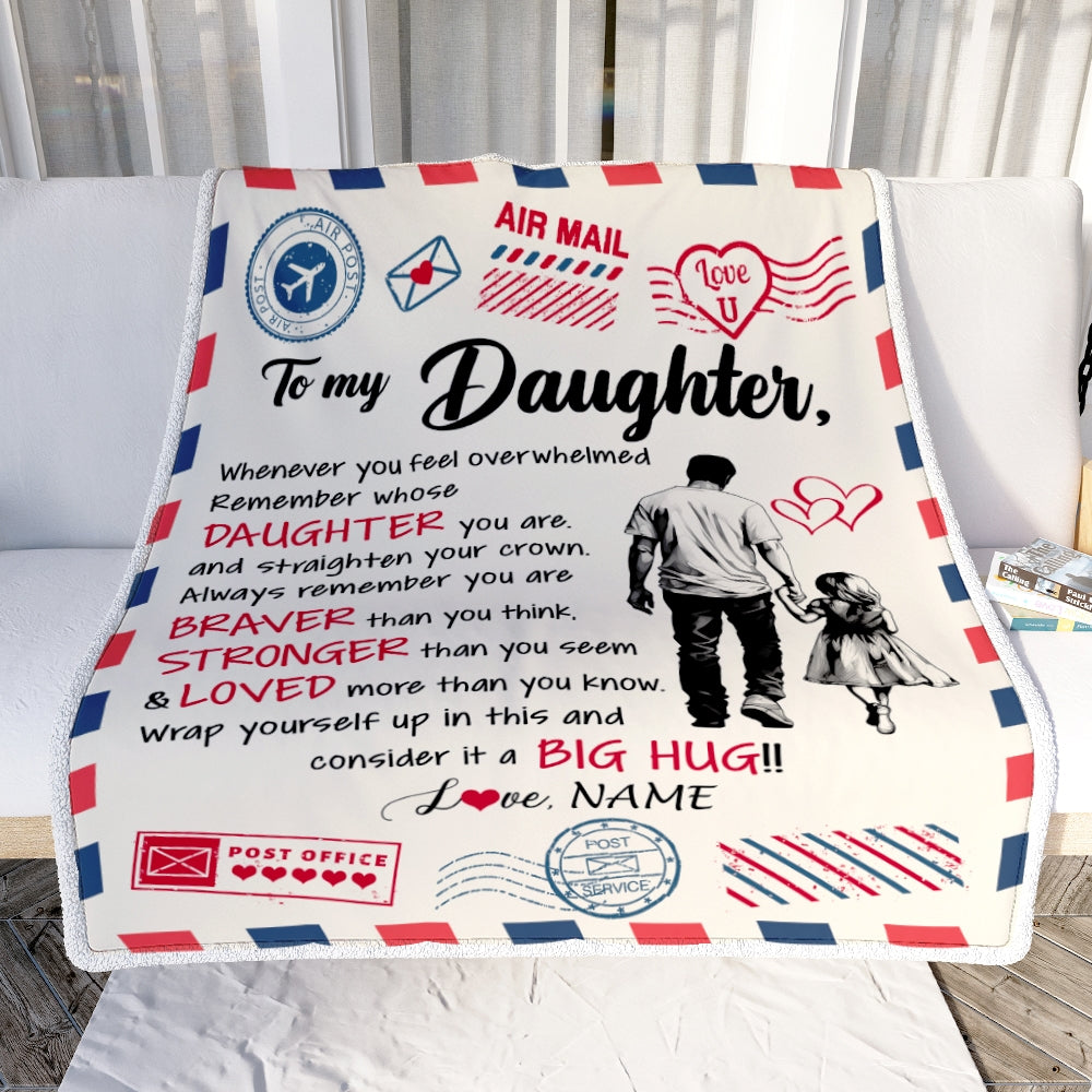 Personalized To My Daughter Blanket From Dad Father Braver Stronger Loved Airmail Daughter Birthday Graduation Christmas Customized Fleece Throw Blanket | teecentury