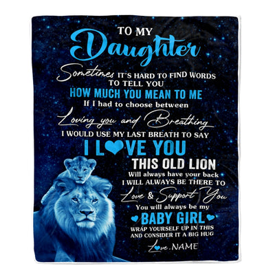 Personalized To My Daughter Blanket From Dad Father I Love You This Old Lion Daughter Birthday Graduation Christmas Customized Bed Fleece Throw Blanket | teecentury