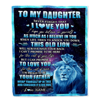 Personalized To My Daughter Blanket From Dad Father Never Forget That I Love You Lion Daughter Birthday Thanksgiving Christmas Customized Fleece Throw Blanket Blanket | Teecentury.com