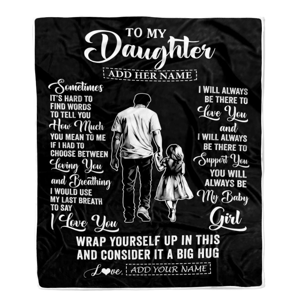 Personalized To My Daughter Blanket From Dad Father Sometimes It's Hard Daughter Birthday Gifts Graduation Christmas Customized Fleece Throw Blanket | teecentury