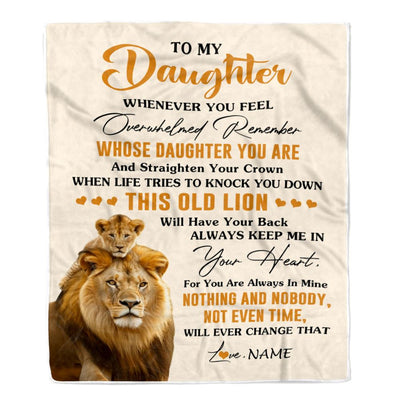 Personalized To My Daughter Blanket From Dad Father Whenever You Fell Overwhelmed Lion Daughter Birthday Gifts Graduation Christmas Customized Fleece Blanket | teecentury