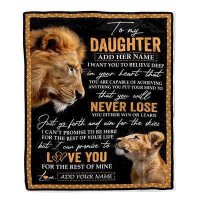 Personalized To My Daughter Blanket From Dad Father You Will Never Lose Lion Daughter Birthday Gifts Graduation Christmas Customized Fleece Throw Blanket | teecentury