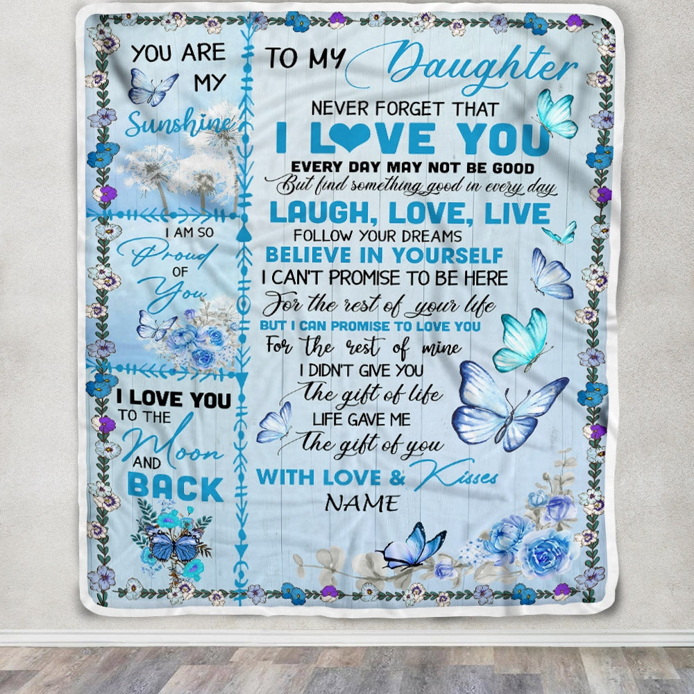 Personalized To My Daughter Blanket From Mom Dad Bufterfly Never Forget That I Love You Daughter Birthday Christmas Customized Bed Fleece Throw Blanket Blanket | Teecentury.com