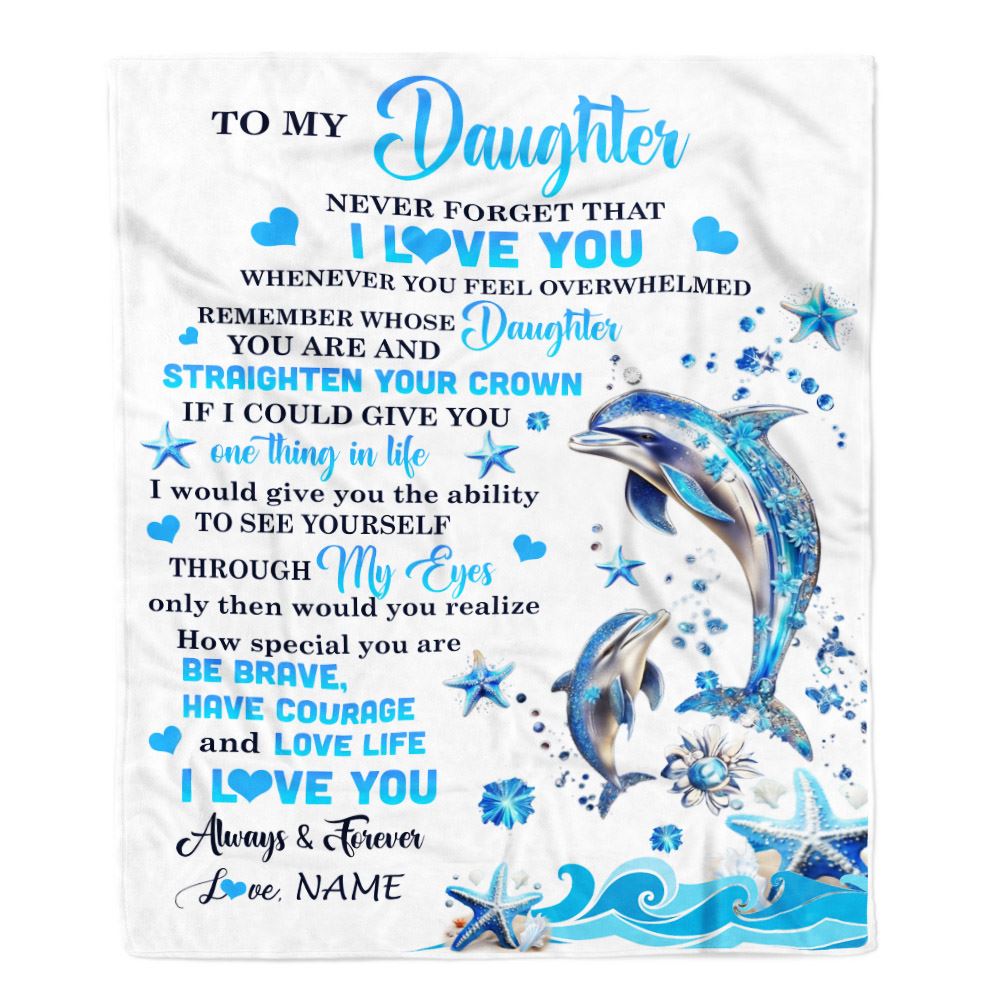 Personalized To My Daughter Blanket From Mom Dad Dophin Never Forget I Love You Daughter Birthday Graduation Christmas Customized Gift Fleece Throw Blanket | teecentury