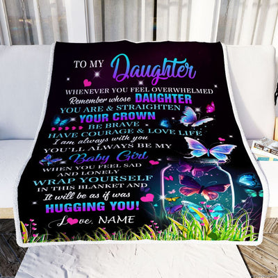 Personalized To My Daughter Blanket From Mom Dad Father Butterfly Straighten Your Crown Inspirational Daughter Birthday Christmas Customized Fleece Blanket | teecentury