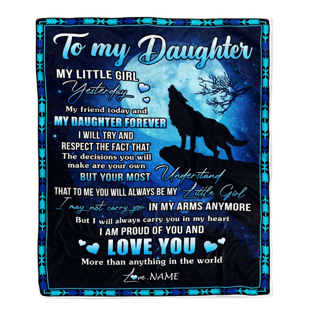 Personalized To My Daughter Blanket From Mom Dad Father Wolf Little Boy My Friend Today Daughter Birthday Graduation Christmas Customized Bed Fleece Blanket | teecentury