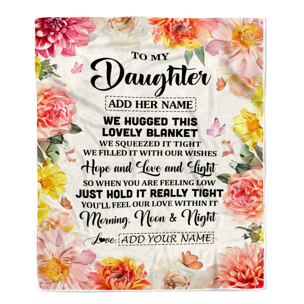 Personalized To My Daughter Blanket From Mom Dad Floral We Hugged This Lovely Daughter Birthday Gifts Graduation Christmas Customized Fleece Throw Blanket | teecentury