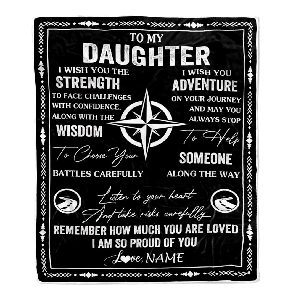 Personalized To My Daughter Blanket From Mom Dad Mother Father I Wish You The Strength Daughter Birthday Gifts Graduation Christmas Customized Fleece Blanket | teecentury