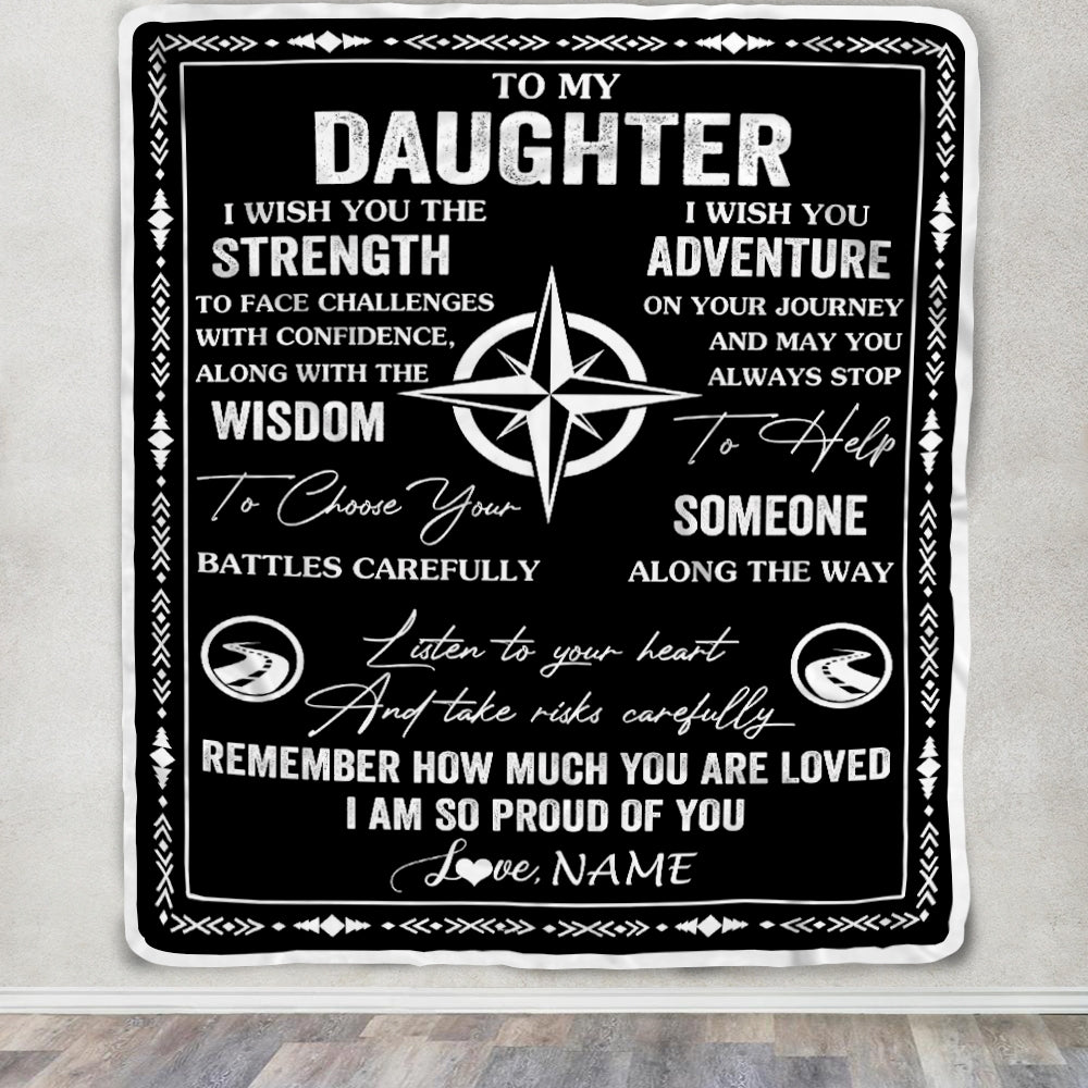 Personalized To My Daughter Blanket From Mom Dad Mother Father I Wish You The Strength Daughter Birthday Gifts Graduation Christmas Customized Fleece Blanket | teecentury