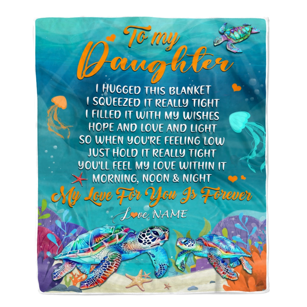 Personalized To My Daughter Blanket From Mom Dad Mother I Hugged This Blanket Turtle Beach Daughter Birthday Thanksgiving Christmas Customized Fleece Blanket | teecentury