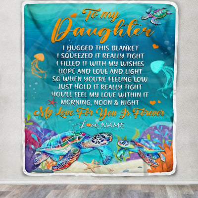 Personalized To My Daughter Blanket From Mom Dad Mother I Hugged This Blanket Turtle Beach Daughter Birthday Thanksgiving Christmas Customized Fleece Blanket | teecentury