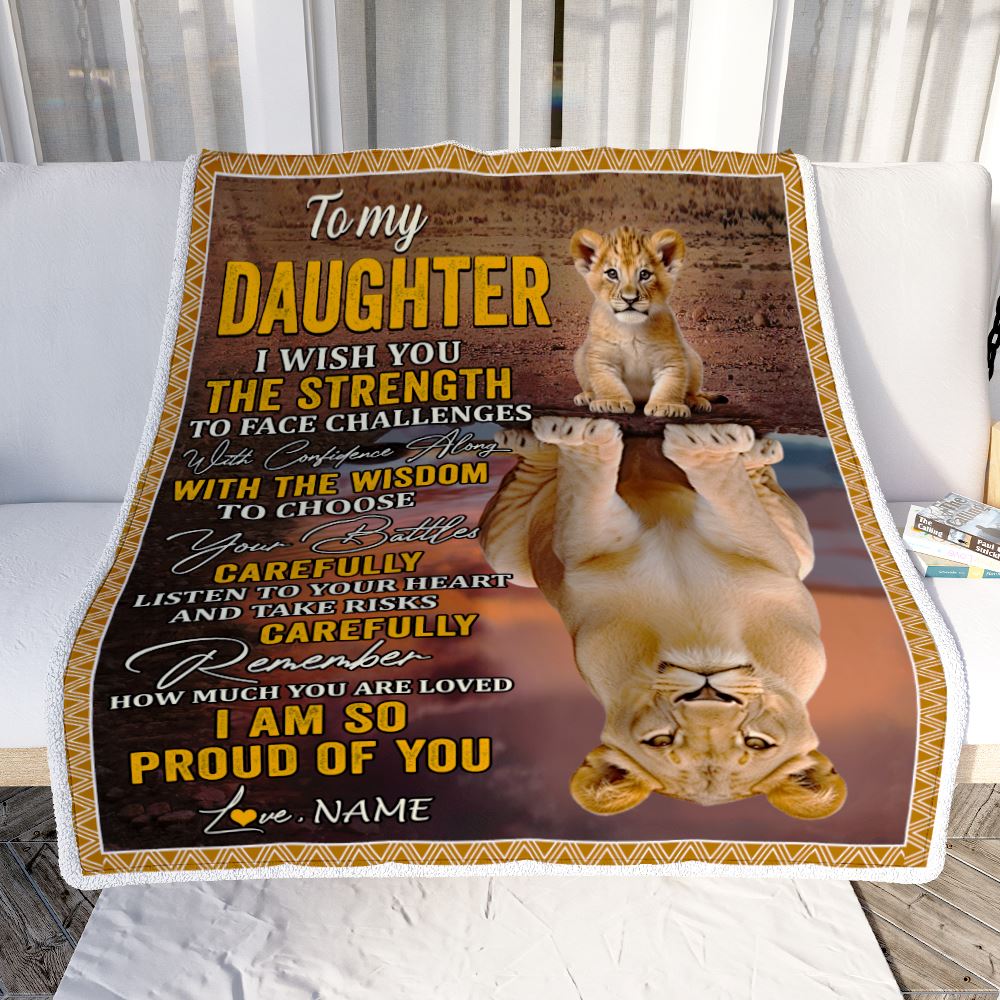 Personalized To My Daughter Blanket From Mom Dad Mother I Wish You The Strength Lion Daughter Birthday Gifts Graduation Christmas Customized Fleece Blanket | teecentury