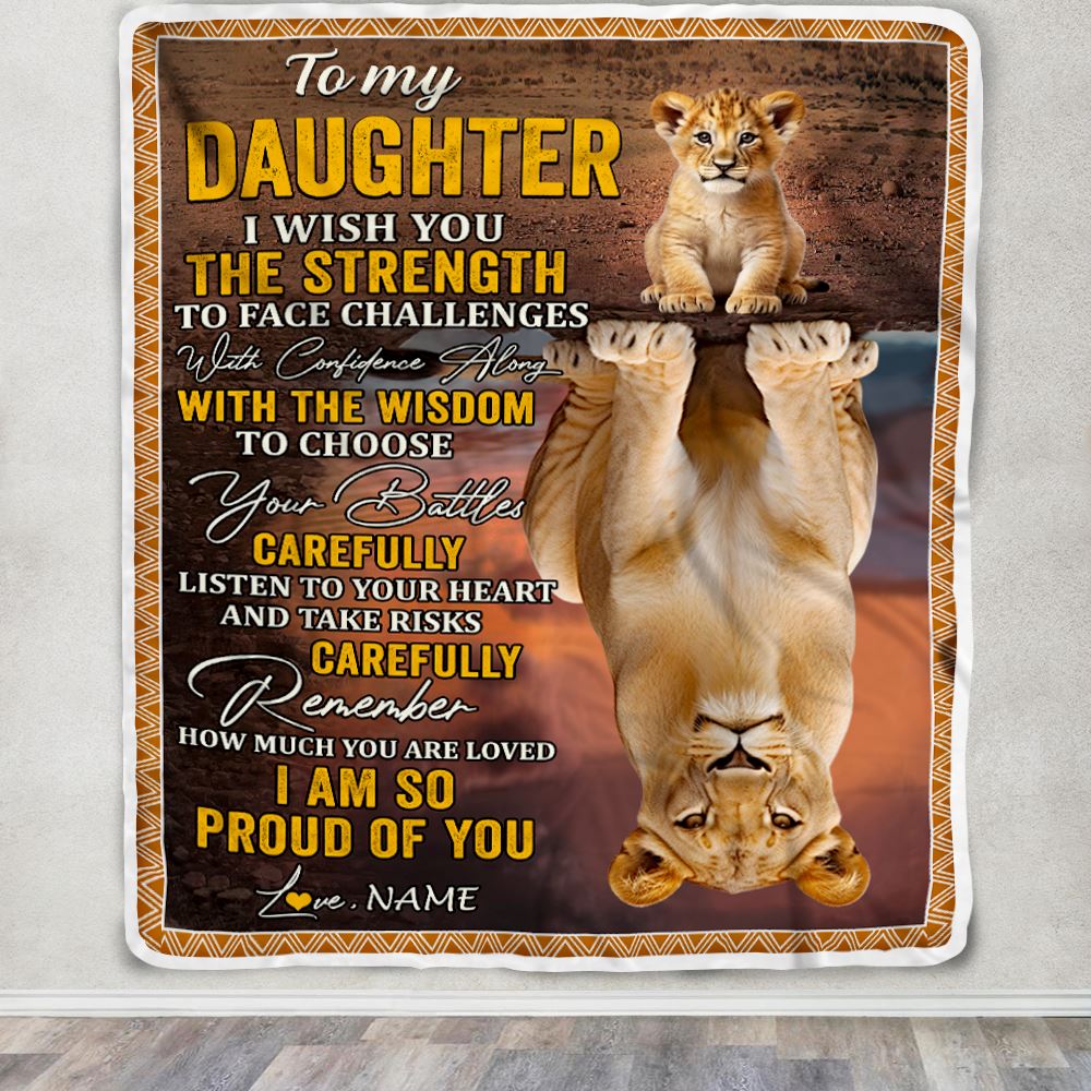 Personalized To My Daughter Blanket From Mom Dad Mother I Wish You The Strength Lion Daughter Birthday Gifts Graduation Christmas Customized Fleece Blanket | teecentury