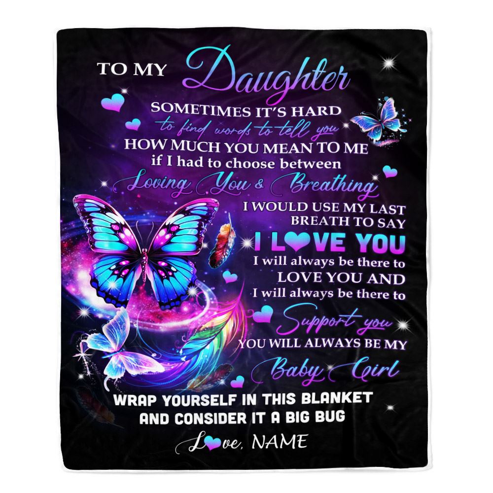 Personalized To My Daughter Blanket From Mom Dad Mother Loving You And Breathing Butterfly Daughter Birthday Christmas Customized Bed Fleece Throw Blanket | teecentury