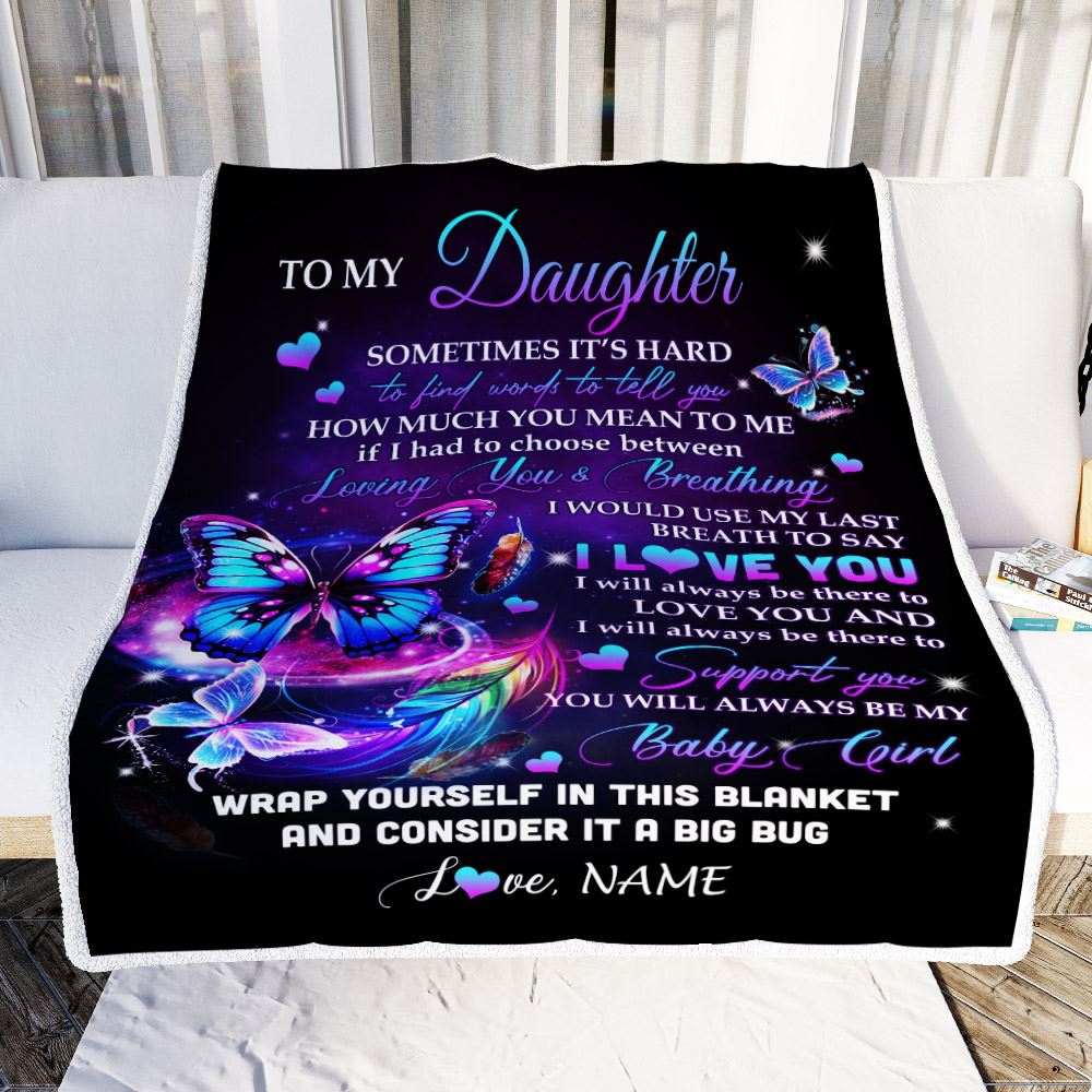Personalized To My Daughter Blanket From Mom Dad Mother Loving You And Breathing Butterfly Daughter Birthday Christmas Customized Bed Fleece Throw Blanket | teecentury