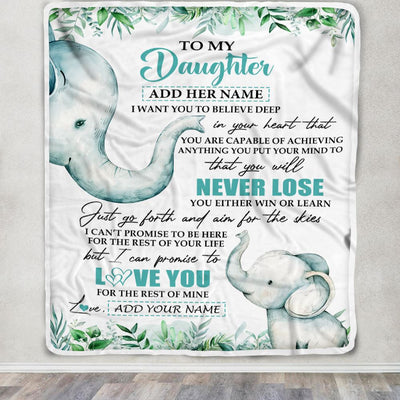 Personalized To My Daughter Blanket From Mom Dad Mother You Will Never Lose Elephant Daughter Birthday Gifts Graduation Christmas Customized Fleece Blanket | teecentury