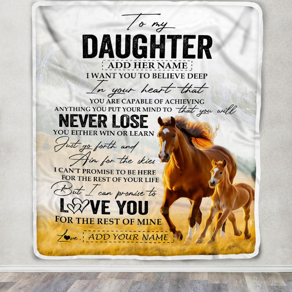 Personalized To My Daughter Blanket From Mom Dad Mother You Will Never Lose Horse Daughter Birthday Gifts Graduation Christmas Customized Fleece Throw Blanket | teecentury