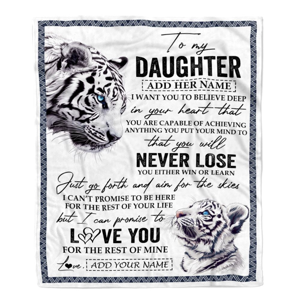 Personalized To My Daughter Blanket From Mom Dad Mother You Will Never Lose White Tiger Daughter Birthday Gifts Graduation Christmas Customized Fleece Blanket | teecentury