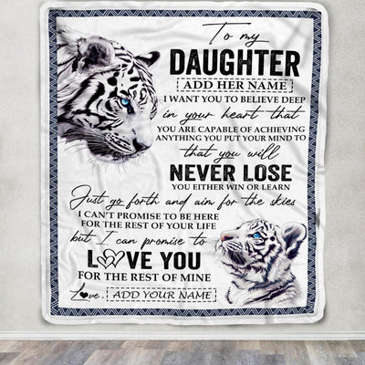 Personalized To My Daughter Blanket From Mom Dad Mother You Will Never Lose White Tiger Daughter Birthday Gifts Graduation Christmas Customized Fleece Blanket | teecentury