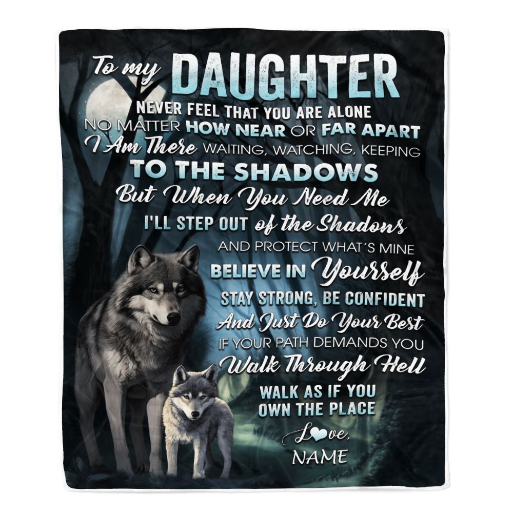 Personalized To My Daughter Blanket From Mom Dad Never Feel That You Are Alone Wolf Daughter Birthday Graduation Christmas Customized Gift Fleece Throw Blanket | teecentury