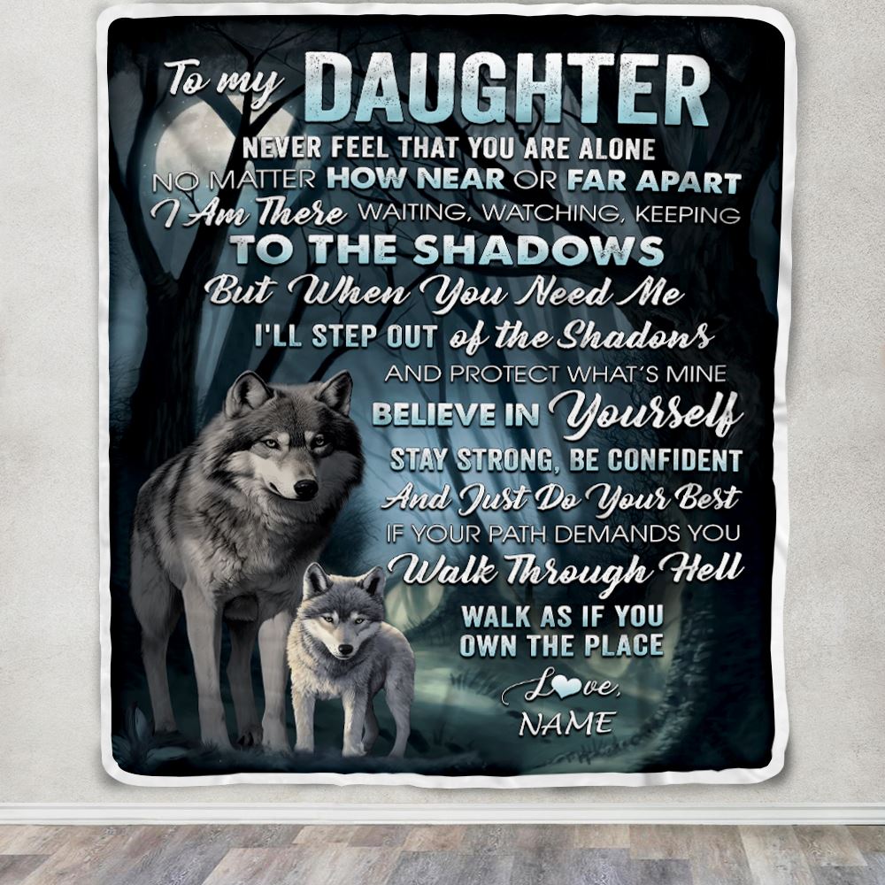 Personalized To My Daughter Blanket From Mom Dad Never Feel That You Are Alone Wolf Daughter Birthday Graduation Christmas Customized Gift Fleece Throw Blanket | teecentury