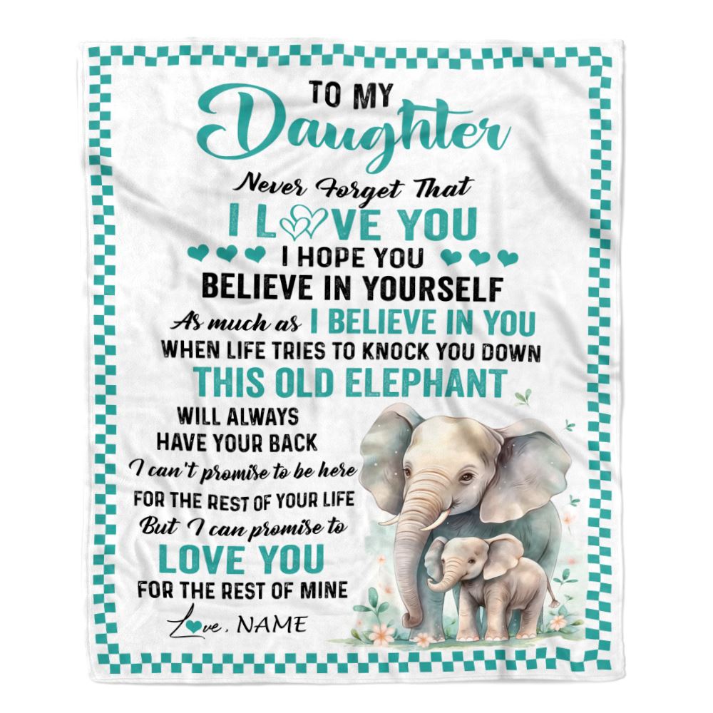 Personalized To My Daughter Blanket From Mom Dad This Old Elephant Love You Daughter Birthday Gifts Graduation Christmas Customized Fleece Throw Blanket | teecentury