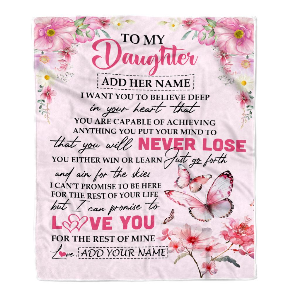Personalized To My Daughter Blanket From Mom Dad You Will Never Lose Butterfly Daughter Birthday Gifts Graduation Christmas Customized Fleece Throw Blanket | teecentury