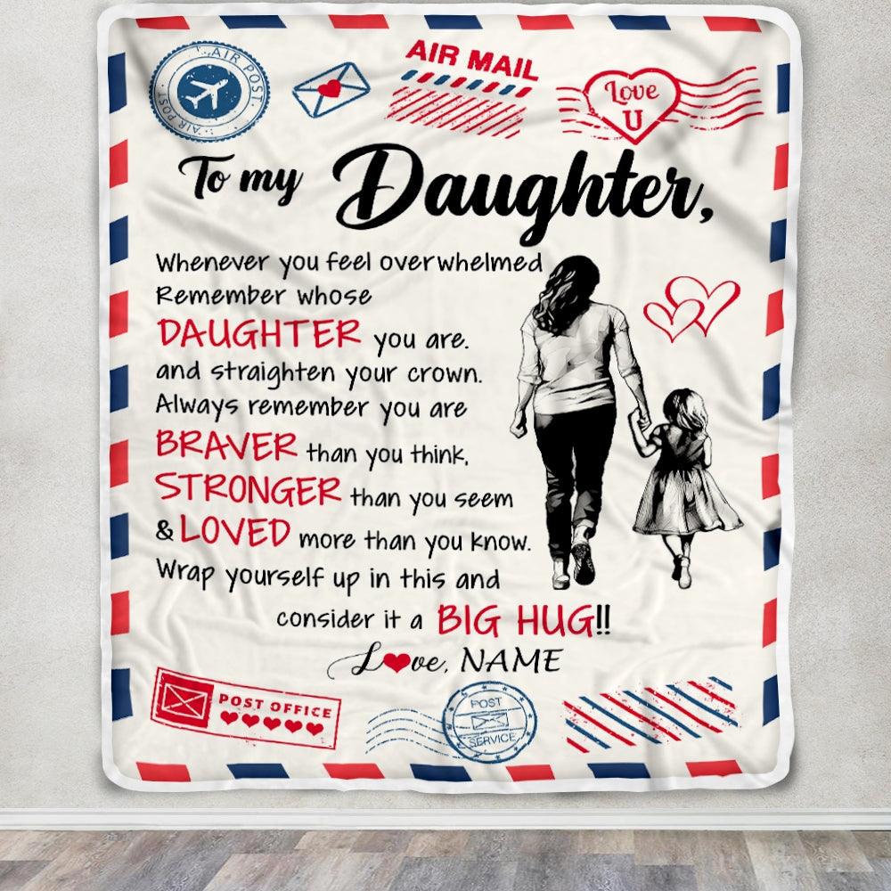 Personalized To My Daughter Blanket From Mom Mother Braver Stronger Loved Airmail Daughter Birthday Graduation Christmas Customized Fleece Throw Blanket | teecentury