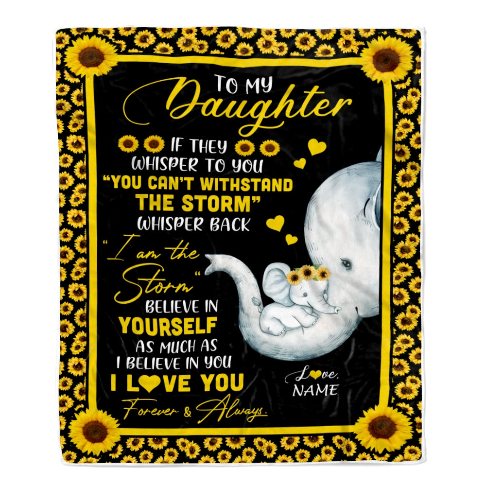 Personalized To My Daughter Blanket From Mom Mother I Am The Storm Big Hug Sunflower Elephant Daughter Birthday Christmas Customized Bed Fleece Blanket Blanket | Teecentury.com