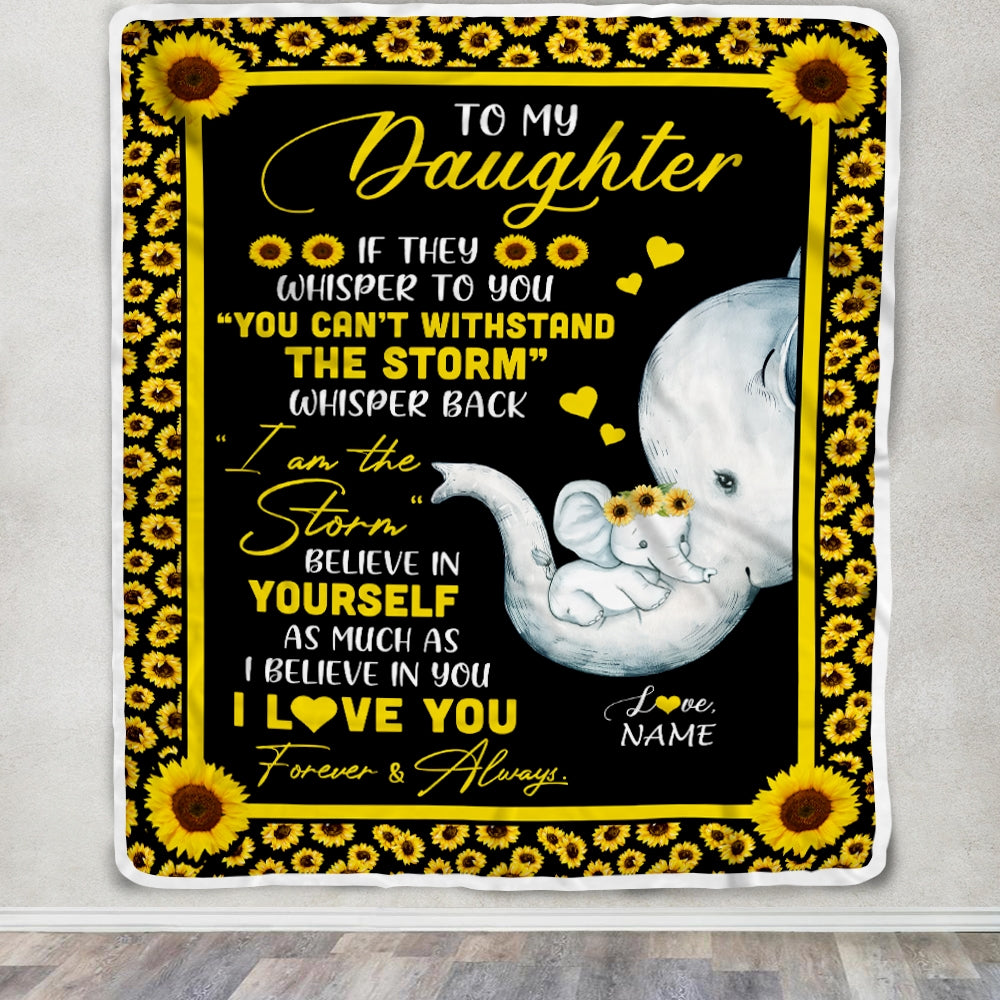 Personalized To My Daughter Blanket From Mom Mother I Am The Storm Big Hug Sunflower Elephant Daughter Birthday Christmas Customized Bed Fleece Blanket Blanket | Teecentury.com