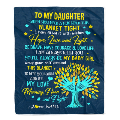 Personalized To My Daughter Blanket From Mom Mother When You Need A Hug Baby Girl Daughter Birthday Graduation Christmas Customized Fleece Blanket | teecentury