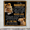 Personalized To My Daughter Blanket From Mom Mother You Will Never Lose Lion Daughter Birthday Gifts Graduation Christmas Customized Fleece Throw Blanket | teecentury