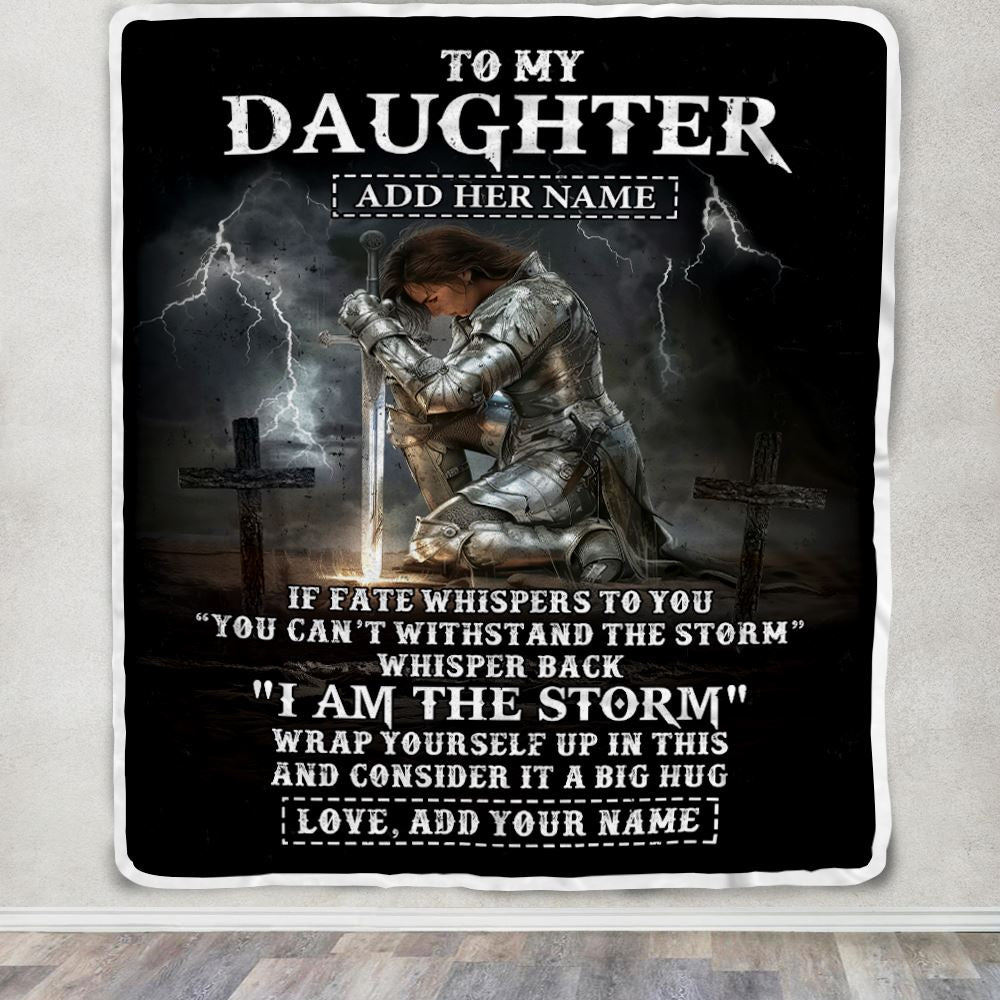 Personalized To My Daughter Blanket Women Warrior Knights Templar I Am The Storm Best Daughter Birthday Gifts Christmas Customized Fleece Throw Blanket | teecentury