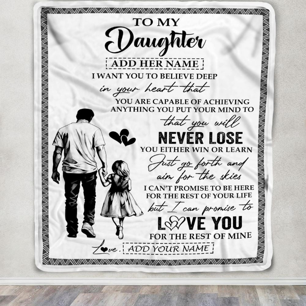 Personalized To My Daughter Blanket You Will Never Lose From Dad Father Daughter Birthday Gifts Graduation Christmas Customized Fleece Throw Blanket | teecentury