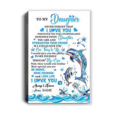 Personalized To My Daughter Canvas From Mom Dad Mother Father Dophin Never Forget I Love You Daughter Birthday Gifts Christmas Custom Wall Art Print Framed Canvas | teecentury
