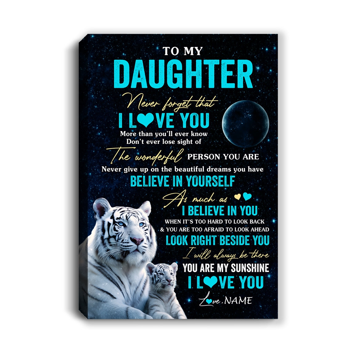 Personalized To My Daughter Canvas From Mom Dad Mother Never Forget I Love You White Tiger Daughter Birthday Gifts Christmas Custom Wall Art Print Framed Canvas | teecentury