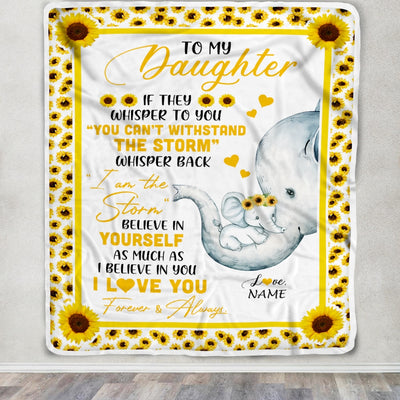 Personalized To My Daughter Elephant Blanket From Mom Mother I Am The Storm Big Hug Sunflower Daughter Birthday Christmas Customized Bed Fleece Blanket Blanket | Teecentury.com