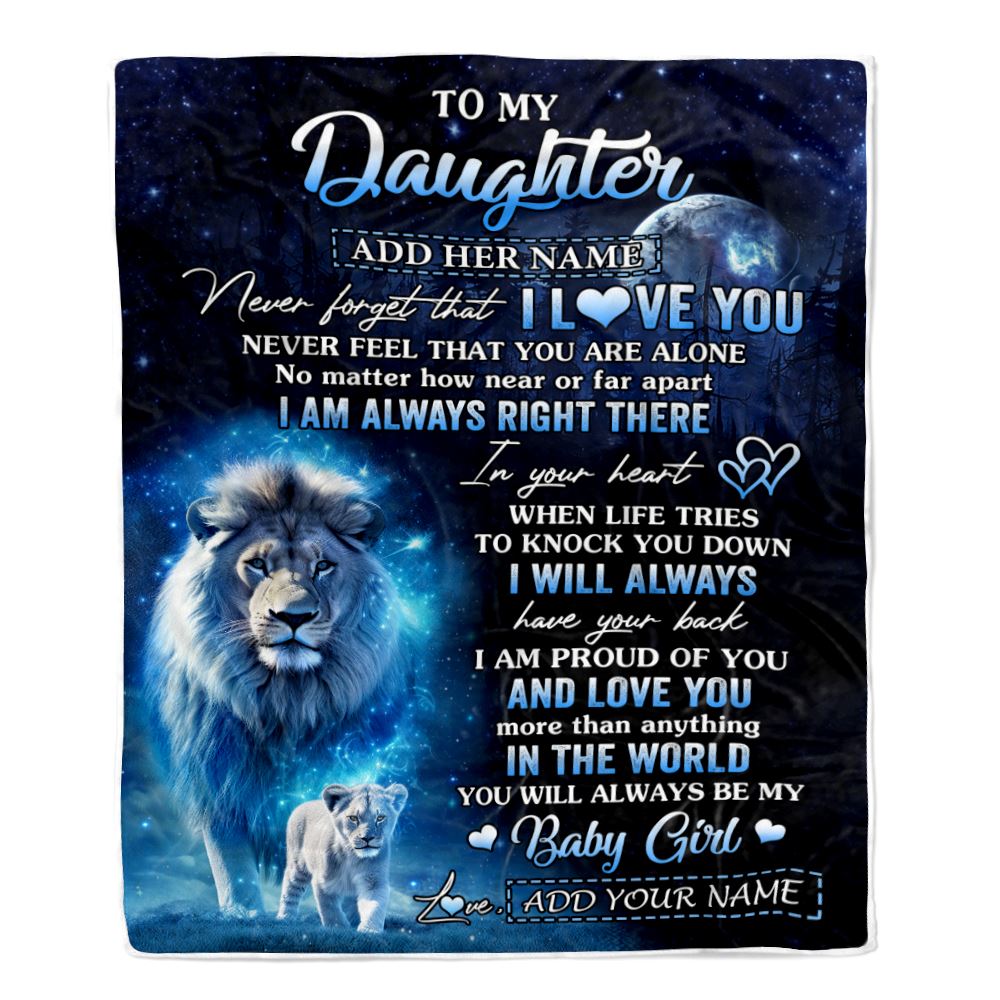 Personalized To My Daughter Gift Blanket From Dad Father Never Feel That You Are Alone Lion Daughter Birthday Graduation Christmas Customized Fleece Blanket | teecentury