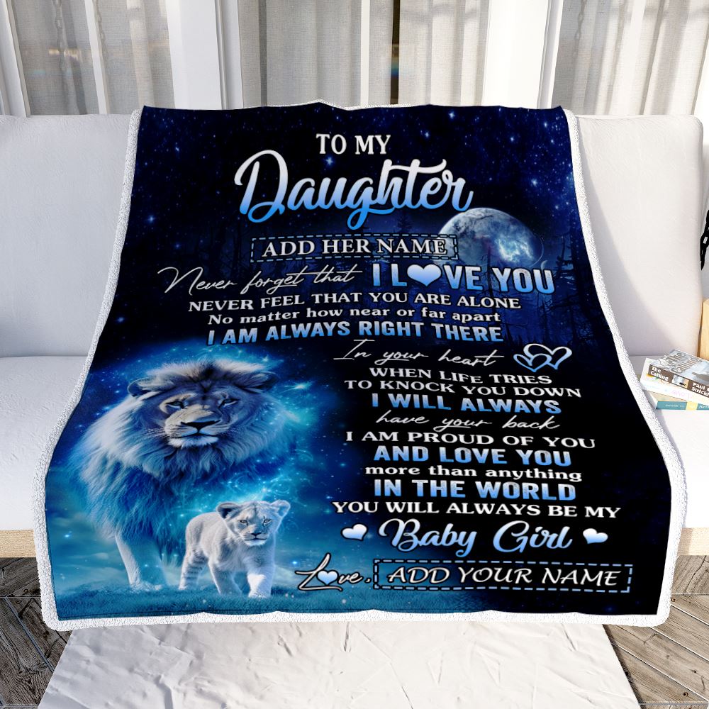 Personalized To My Daughter Gift Blanket From Dad Father Never Feel That You Are Alone Lion Daughter Birthday Graduation Christmas Customized Fleece Blanket | teecentury