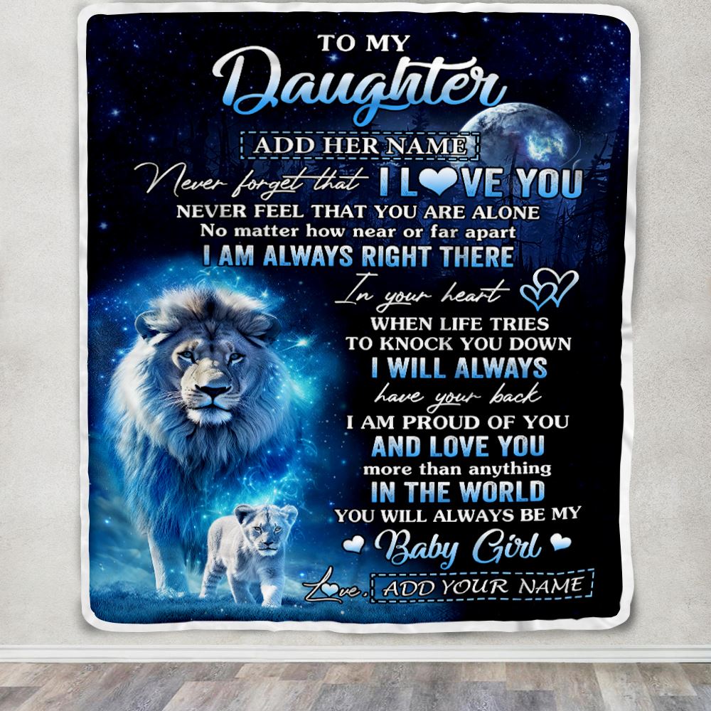 Personalized To My Daughter Gift Blanket From Dad Father Never Feel That You Are Alone Lion Daughter Birthday Graduation Christmas Customized Fleece Blanket | teecentury