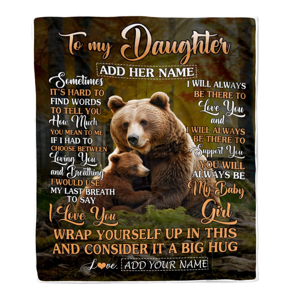 Personalized To My Daughter Gift Blanket From Mom Dad Sometimes It's Hard Bear Daughter Birthday Gifts Graduation Christmas Customized Fleece Throw Blanket | teecentury