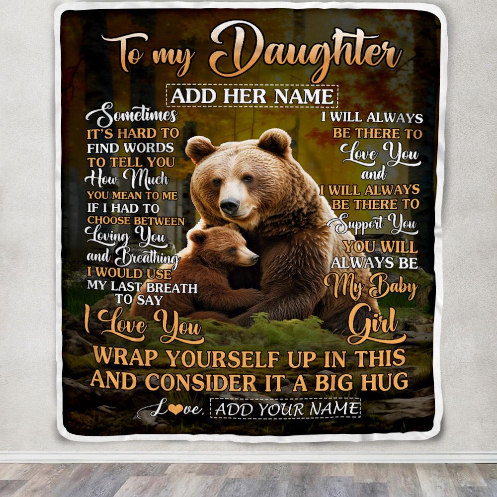 Personalized To My Daughter Gift Blanket From Mom Dad Sometimes It's Hard Bear Daughter Birthday Gifts Graduation Christmas Customized Fleece Throw Blanket | teecentury