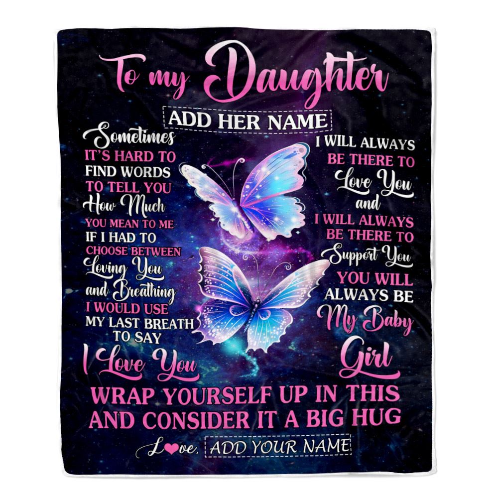 Personalized To My Daughter Gift Blanket From Mom Dad Sometimes It's Hard Butterfly Daughter Birthday Gifts Graduation Christmas Customized Fleece Blanket | teecentury