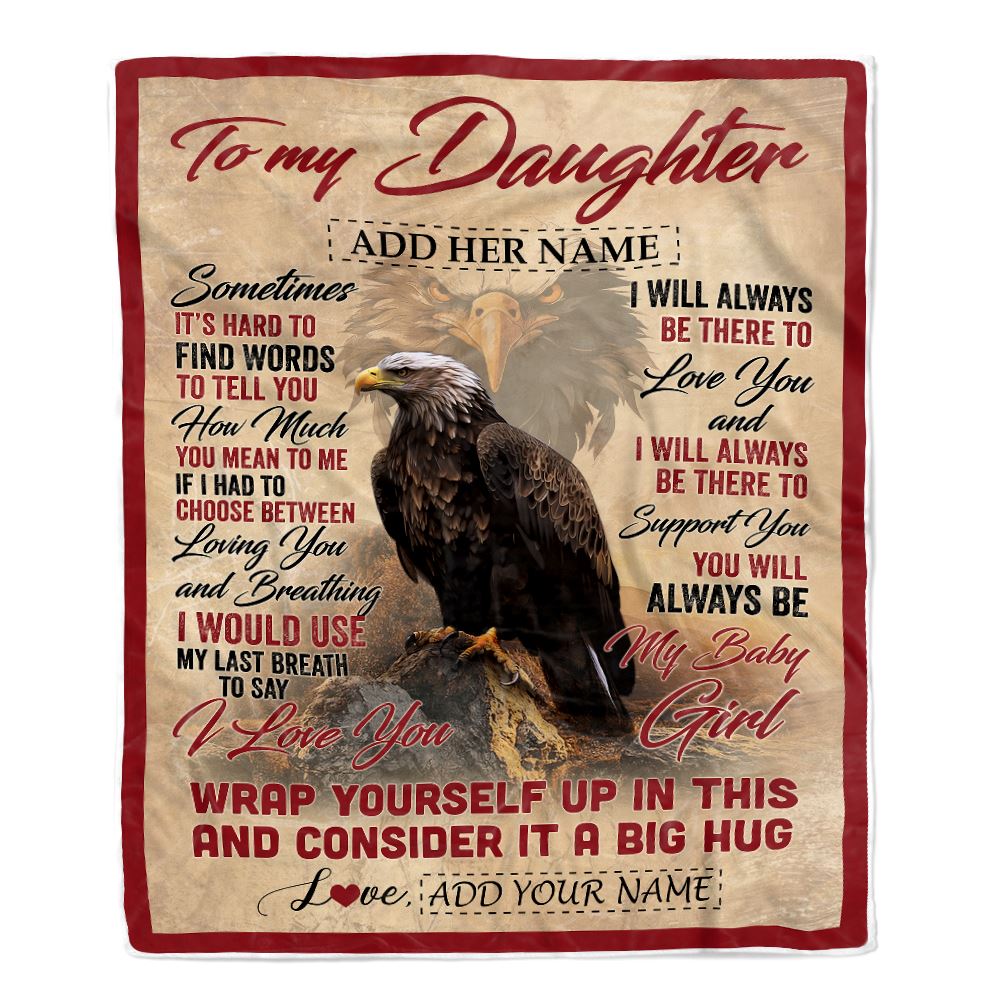 Personalized To My Daughter Gift Blanket From Mom Dad Sometimes It's Hard Eagle Daughter Birthday Gifts Graduation Christmas Customized Fleece Throw Blanket | teecentury