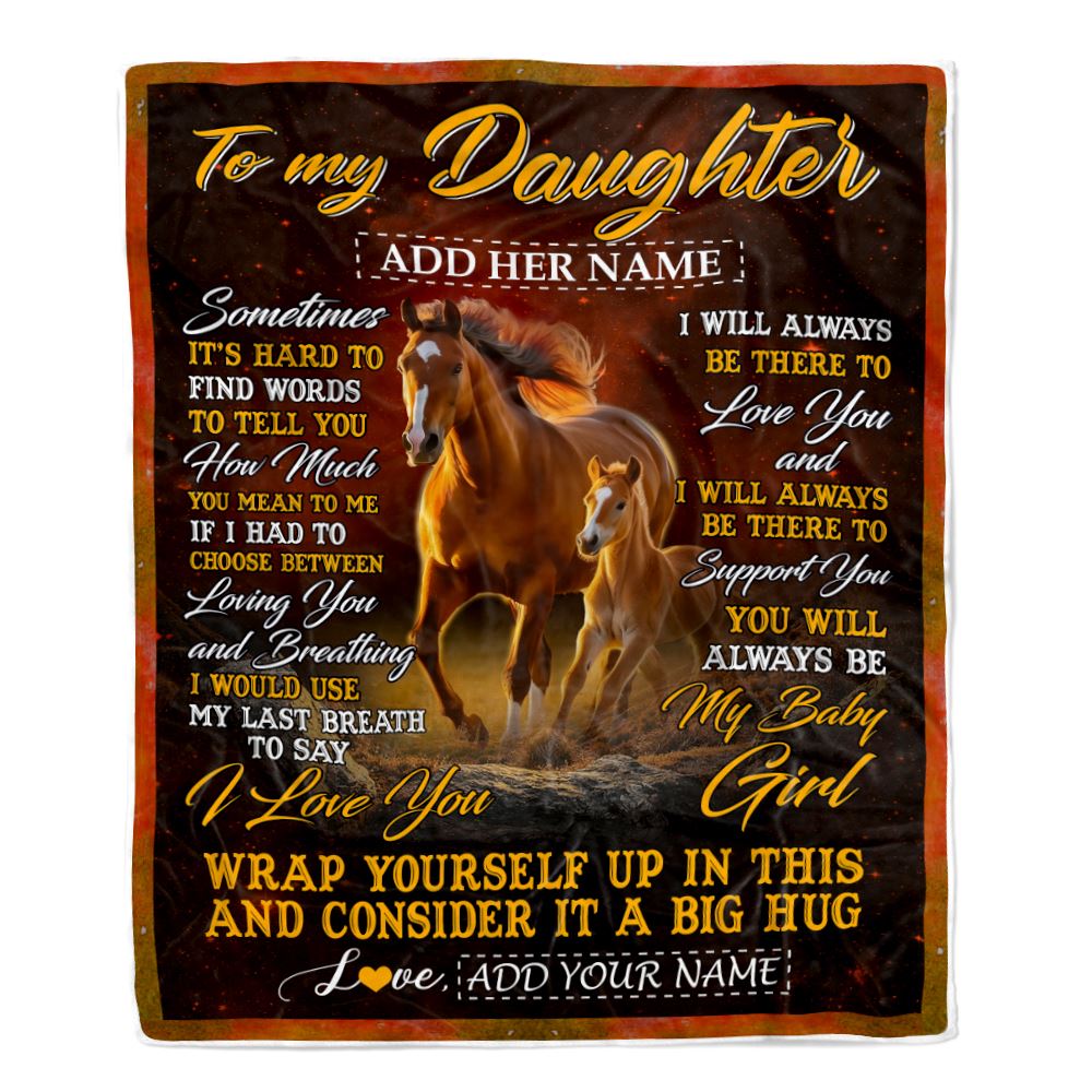 Personalized To My Daughter Gift Blanket From Mom Dad Sometimes It's Hard Horse Daughter Birthday Gifts Graduation Christmas Customized Fleece Throw Blanket | teecentury