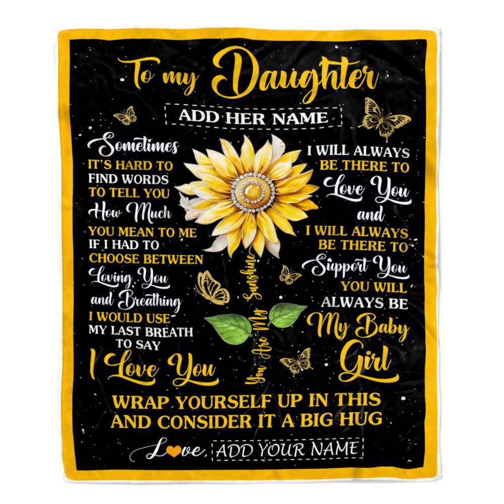 Personalized To My Daughter Gift Blanket From Mom Dad Sometimes It's Hard Sunflower Daughter Birthday Gifts Graduation Christmas Customized Fleece Blanket | teecentury