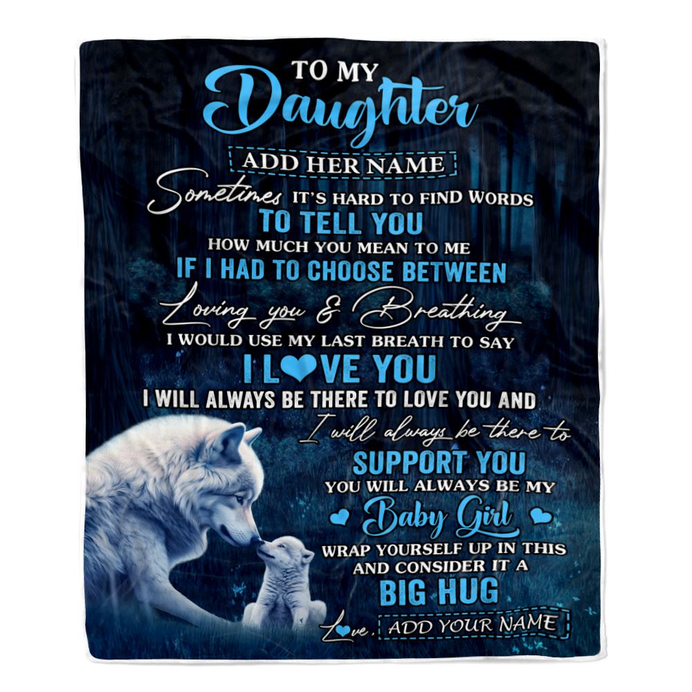 Personalized To My Daughter Gift Blanket From Mom Dad Sometimes It's Hard Wolf Daughter Birthday Gifts Graduation Christmas Customized Fleece Throw Blanket | teecentury