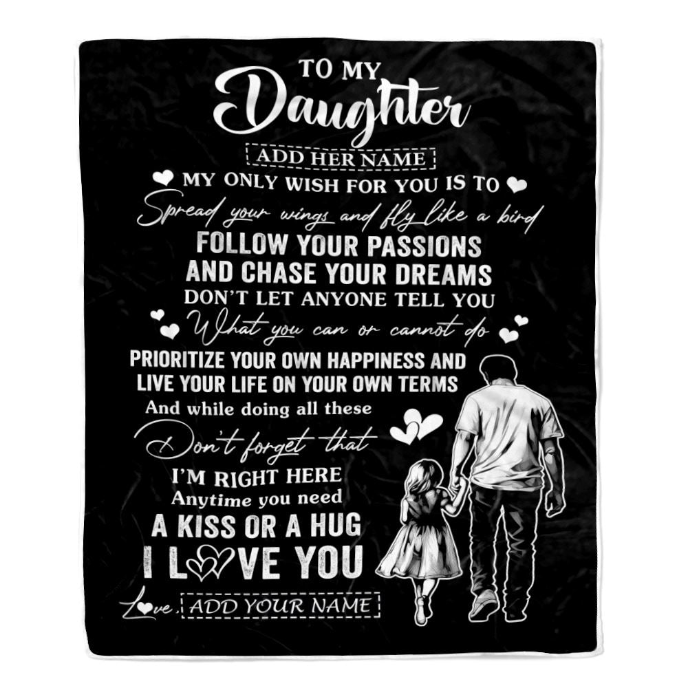 Personalized To My Daughter Gifts Blanket From Dad Father My Only Wish For You Daughter Birthday Gifts Graduation Christmas Customized Fleece Throw Blanket | teecentury