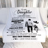 Personalized To My Daughter Gifts Blanket From Dad Father Whenever Man Unique Birthday Gifts For Daughter Graduation Christmas Custom Fleece Throw Blanket | teecentury